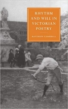 کتاب Rhythm and Will in Victorian Poetry (Cambridge Studies in Nineteenth-Century Literature and Culture)