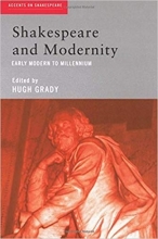 کتاب Shakespeare and Modernity: Early Modern to Millennium (Accents on Shakespeare)