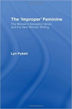 کتاب The 'Improper' Feminine: The Women's Sensation Novel and the New Woman Writing