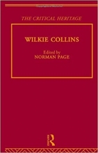 کتاب The Collected Critical Heritage I: Wilkie Collins: The Critical Heritage