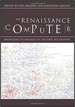 کتاب The Renaissance Computer: Knowledge Technology in the First Age of Print