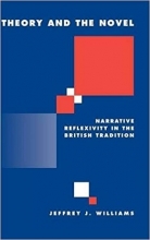 کتاب Theory and the Novel: Narrative Reflexivity in the British Tradition (Literature, Culture, Theory)