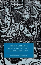 کتاب Theatre, Finance and Society in Early Modern England (Cambridge Studies in Renaissance Literature and Culture)