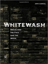 کتاب Whitewash: Racialized Politics and the Media