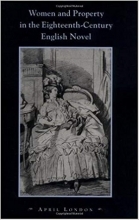 کتاب Women and Property in the Eighteenth-Century English Novel