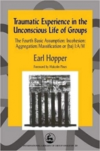 کتاب Traumatic Experience in the Unconscious Life of Groups
