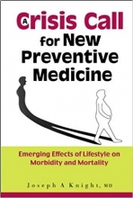 کتاب A Crisis Call for New Preventive Medicine: Emerging Effects of Lifestyle on Morbidity and Mortality