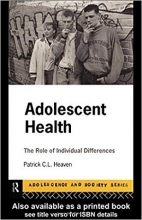 کتاب Adolescent Health: The Role of Individual Differences (Adolescence and Society)