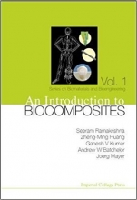 کتاب An Introduction To Biocomposites (Series on Biomaterials and Bioengineering, Vol. 1)
