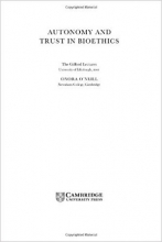 کتاب Autonomy and Trust in Bioethics (Gifford Lectures, 2001)