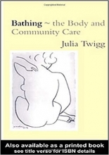 کتاب Bathing - the Body and Community Care 1st Edition