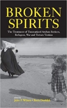 کتاب Broken Spirits: The Treatment of Traumatized Asylum Seekers, Refugees and War and Torture Victims 1st Edition
