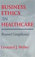 کتاب Business Ethics in Healthcare: Beyond Compliance