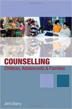 کتاب Counselling Children, Adolescents and Families