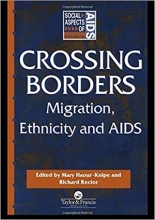 کتاب زبان کراسینگ بردرز Crossing Borders: Migration, Ethnicity and AIDS (Social Aspects of AIDS) 1st Edition