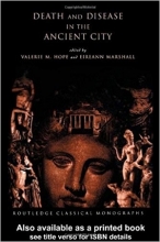 کتاب Death and Disease in the Ancient City (Routledge Classical Monographs) 1st Edition