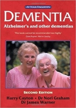 کتاب Dementia: Alzheimer's and Other Dementias--The 'at Your Fingertips' Guide