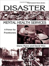 کتاب Disaster Mental Health Services: A Primer for Practitioners (Psychosocial Stress Series)