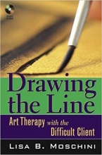 کتاب Drawing the Line: Art Therapy with the Difficult Client