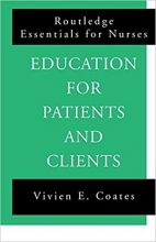 کتاب Education For Patients and Clients (Routledge Essentials for Nurses) 1st Edition