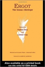 کتاب Ergot: The Genus Claviceps (Medicinal and Aromatic Plants - Industrial Profiles) 1st Edition