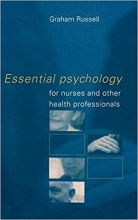 کتاب Essential Psychology for Nurses and Other Health Professionals