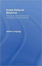 کتاب Greek Rational Medicine: Philosophy and Medicine from Alcmaeon to the Alexandrians