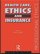 کتاب Health Care, Ethics and Insurance (Professional Ethics) 1st Edition