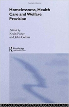 کتاب زبان هوملسنس هلث کر اند ولفر پروویژن Homelessness, Health Care and Welfare Provision 1st Edition