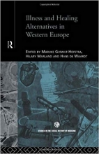 کتاب Illness and Healing Alternatives in Western Europe (Routledge Studies in the Social History of Medicine)