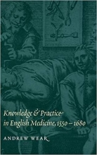کتاب زبان نولج اند پرکتیس این انگلیش مدیسین Knowledge and Practice in English Medicine, 1550-1680 1st Edition