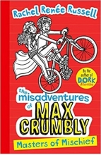 کتاب داستان انگلیسی استاد حقه بازی: بدبیاری های مکس کرامبلی Misadventures of Max Crumbly 3 Masters of Mischief